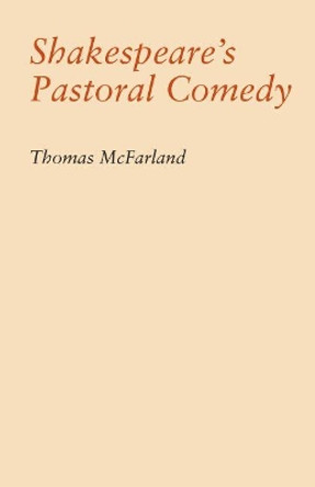 Shakespeare's Pastoral Comedy by Thomas McFarland 9780807871508