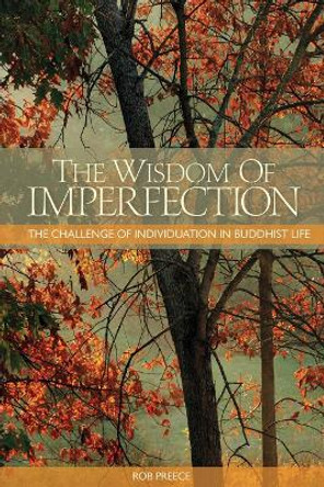The Wisdom Of Imperfection by Rob Preece