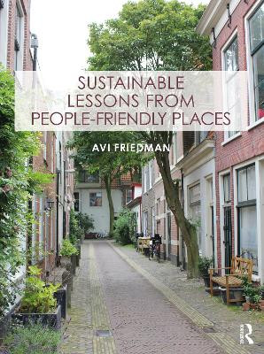 Sustainable Lessons from People-Friendly Places by Avi Friedman 9781032471297