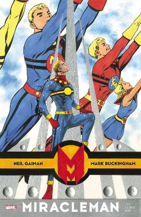 Miracleman By Gaiman & Buckingham: The Silver Age by Neil Gaiman 9781302948825