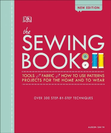 The Sewing Book by Alison Smith 9781465468536