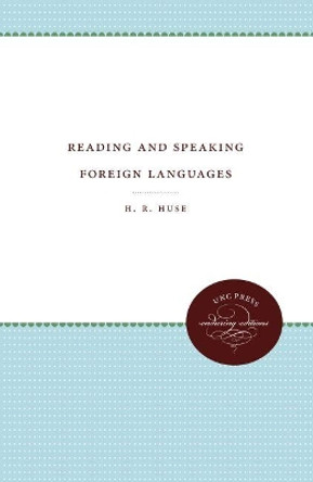 Reading and Speaking Foreign Languages by H. R. Huse 9781469612195