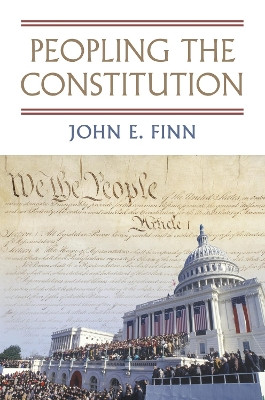Peopling the Constitution by John E. Finn 9780700619627
