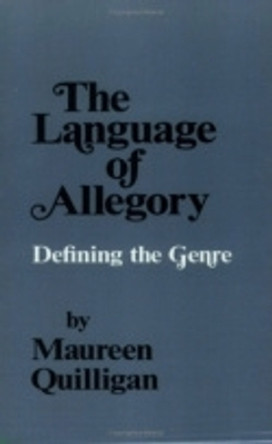 The Language of Allegory: Defining the Genre by Maureen Quilligan 9780801411854