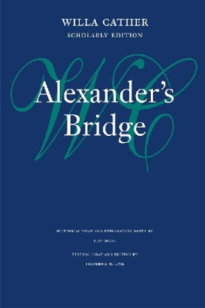 Alexander's Bridge by Willa Cather 9780803211322