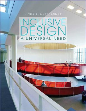Inclusive Design: A Universal Need by Linda L. Nussbaumer