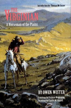 The Virginian: A Horseman of the Plains by Owen Wister 9780803297364