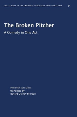 The Broken Pitcher: A Comedy in One Act by Heinrich von Kleist 9780807880319