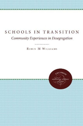 Schools in Transition: Community Experiences in Desegregation by Margaret W. Ryan 9780807867570