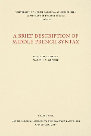 A Brief Description of Middle French Syntax by Rosalyn Gardner 9780807890295