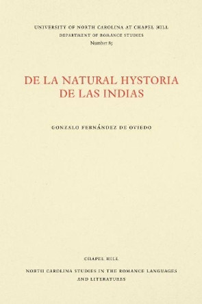 De la natural hystoria de las Indias by Gonzalo Fernandez de Oviedo 9780807890851