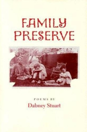 Family Preserve by Dabney Stuart 9780813923284