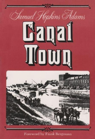 Canal Town by Samuel Hopkins Adams 9780815602286