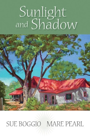 Sunlight and Shadow by Sue Boggio 9780826352767