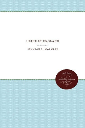 Heine in England by Stanton L. Wormley 9781469613260