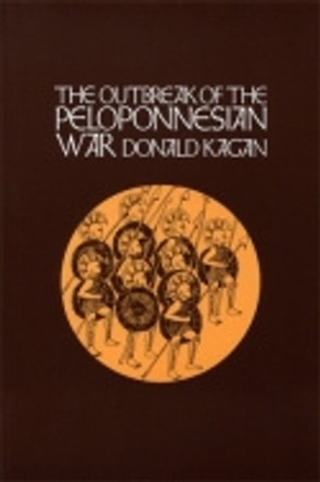 The Outbreak of the Peloponnesian War by Donald Kagan 9780801405013