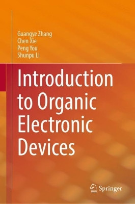 Introduction to Organic Electronic Devices by Guangye Zhang 9789811960901