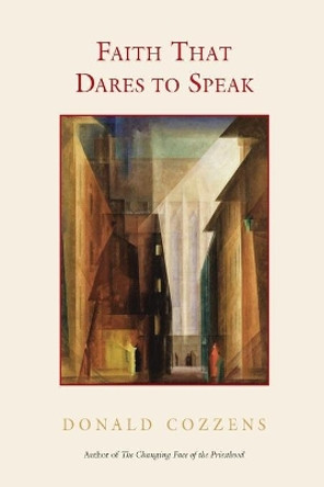 Faith That Dares to Speak by Donald B Cozzens 9780814665893