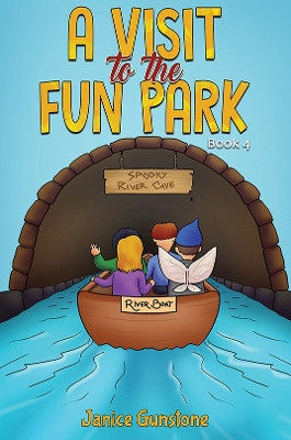 A Visit to the Fun Park: Book 4 Janice Gunstone 9781035858590