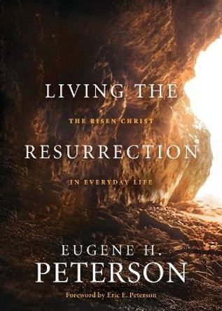 Living the Resurrection by Eugene H. Peterson 9781641582292