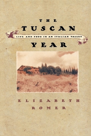 Tuscan Year by E. Romer 9780865473874