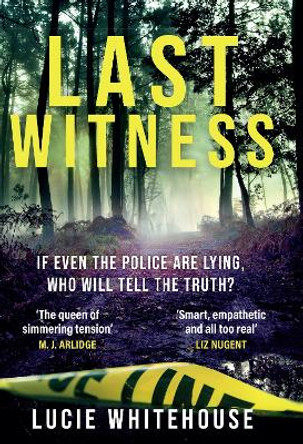 Last Witness: The brand new 2024 crime thriller that will keep you up all night by Lucie Whitehouse 9781398709249