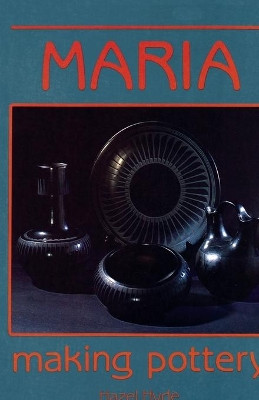 Maria Making Pottery by Hazel Hyde 9780865341562