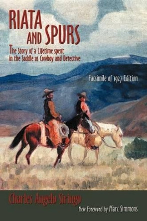 Riata and Spurs by Charles Angelo Siringo 9780865345737