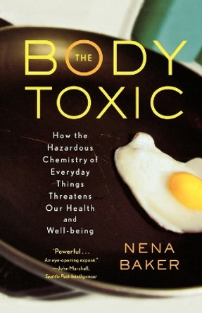 Body Toxic,The by Nena Baker 9780865477469