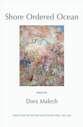 Shore Ordered Ocean by Dora Malech 9781904130390