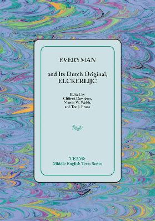 Everyman and Its Dutch Original, Elckerlijc by Ton J Broos