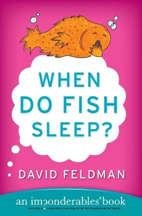 When Do Fish Sleep? by David Feldman 9780060740931