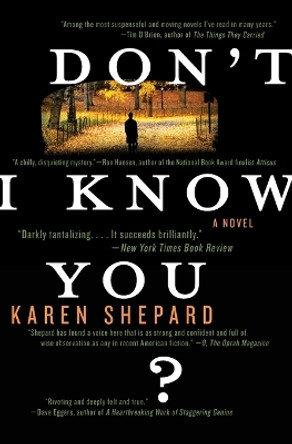 Don't I Know You? by Karen Shepard 9780060782382