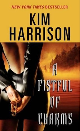 A Fistful of Charms by Kim Harrison 9780060788193