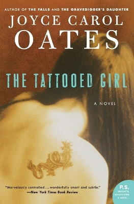 The Tattooed Girl by Professor of Humanities Joyce Carol Oates 9780061136047