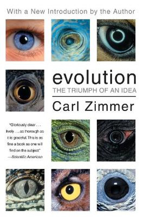 Evolution: The Triumph Of An Idea by Carl Zimmer 9780061138409