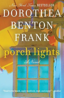 Porch Lights: A Novel by Dorothea Benton Frank 9780062211767