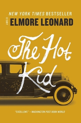 The Hot Kid by Elmore Leonard 9780062267276