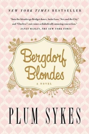 Bergdorf Blondes by Plum Sykes 9780062355805