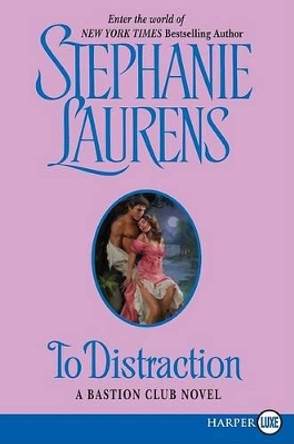 To Distraction Large Print by Stephanie Laurens 9780061473104