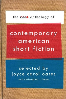 The Ecco Anthology of Contemporary American Short Fiction by Joyce Carol Oates 9780061661587