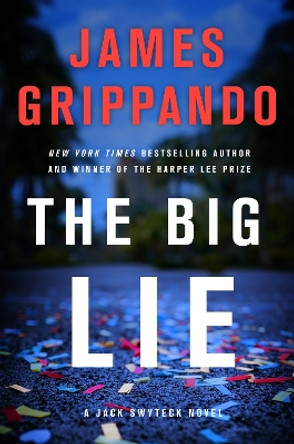 The Big Lie by James Grippando 9780062915047