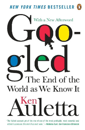 Googled: The End of the World as We Know It by Ken Auletta 9780143118046