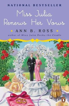 Miss Julia Renews Her Vows by Ann B Ross 9780143118565