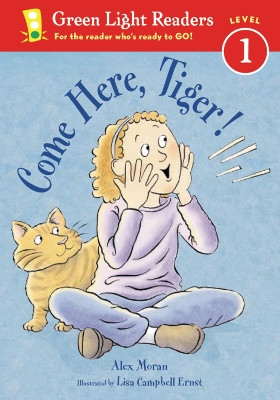 Come Here, Tiger! by Alex Moran 9780152048600