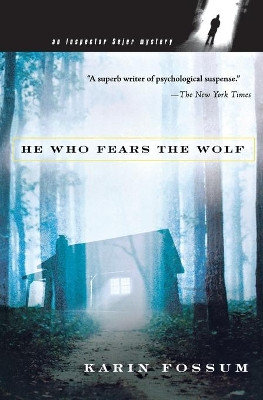 He Who Fears the Wolf by Karin Fossum 9780156030496