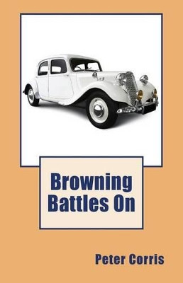 Browning Battles on by Peter Corris 9780207176135