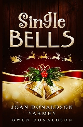 Single Bells by Joan Donaldson Yarmey 9780228628385