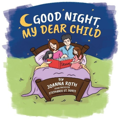 Good Night, My Dear Child by Joanna Roth 9780228801641