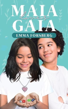 Maia Loves Gaia by Emma Forsberg 9780228839910